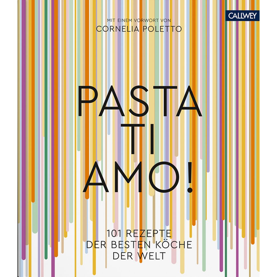 Pasta Ti Amo - Wereldwijde Pasta Recepten van Topchefs