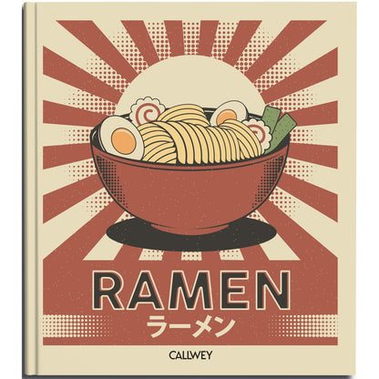 Ramen Kookboek - Traditionele en Moderne Soulfood Recepten