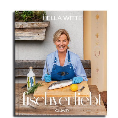 Verliefd op Vis - Visrecepten en Verhalen Hella Witte