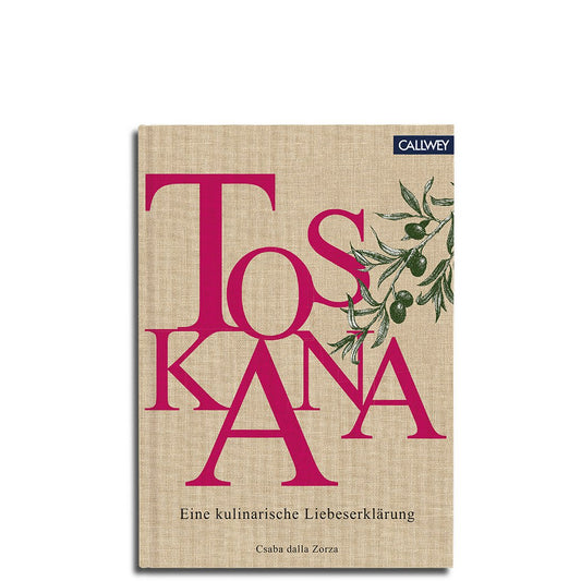 Toscane Culinaire Liefdesverklaring - Authentieke Recepten Csaba dalla Zorza