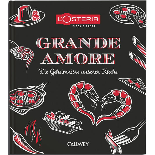 L'Osteria Grande Amore - Authentieke Italiaanse Keuken Kookboek
